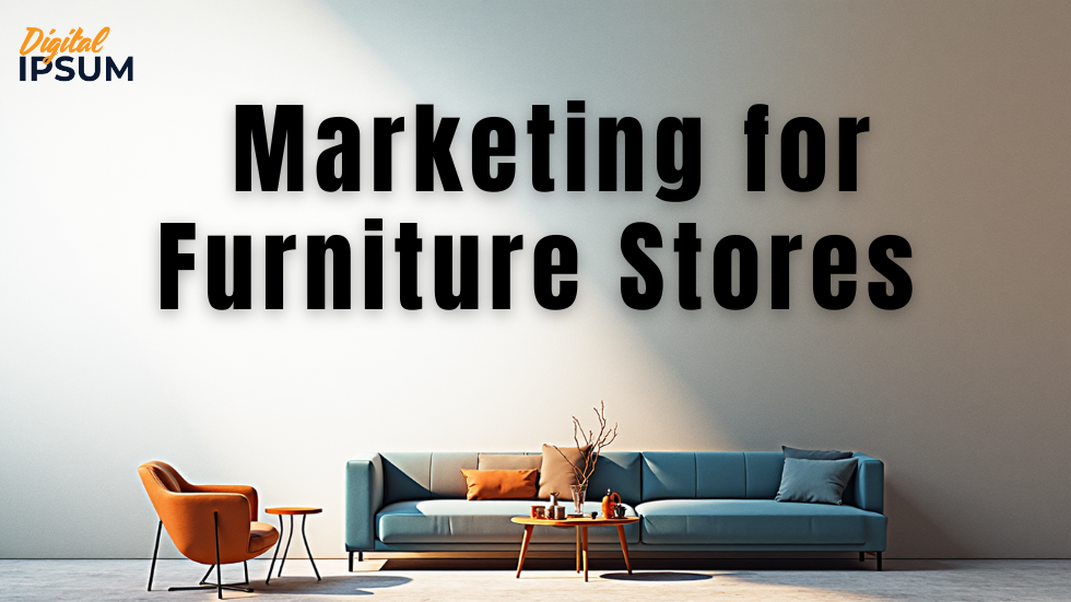 marketing for furniture stores