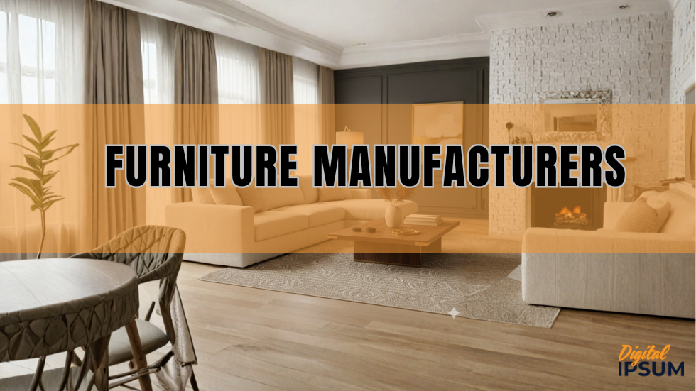 Furniture Manufacturers