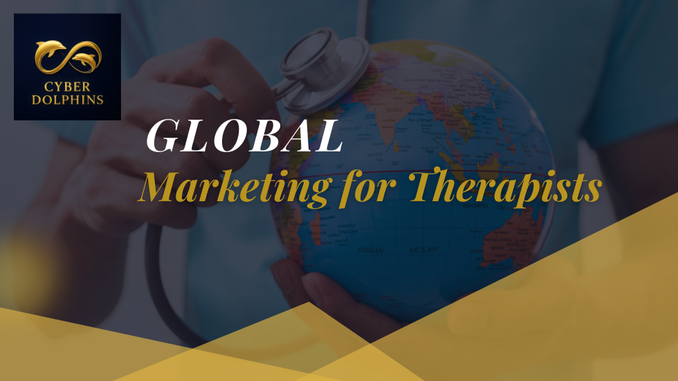 global marketing for therapists global marketing for therapists